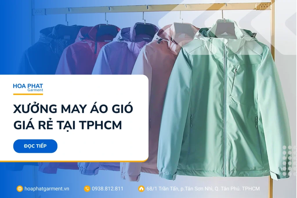 Xưởng may áo gió giá rẻ tại TpHCM. May áo khoác gió đồng phục giá bao nhiêu