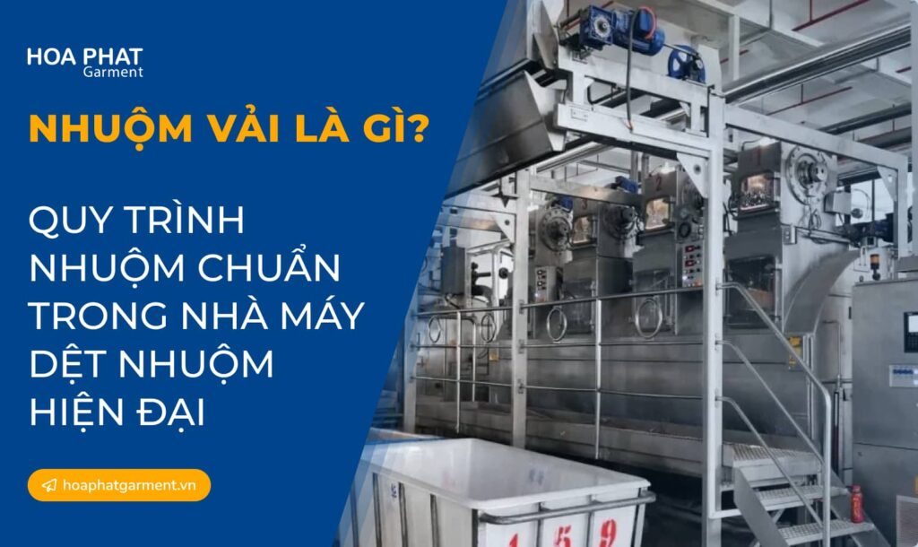 Nhuom vai la gi Quy trinh nhuom chuan trong nha may det nhuom hien dai